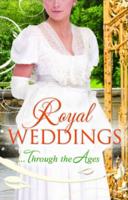 Royal Weddings - Through the Ages