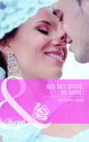 Big Sky Bride, Be Mine!