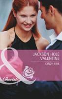 Jackson Hole Valentine