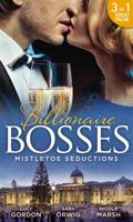 Billionaire Bosses. Mistletoe Seductions