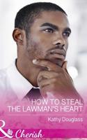 How to Steal the Lawman's Heart