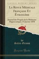 La Revue Medicale Francaise Et Etrangere, Vol. 1