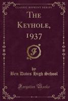 The Keyhole, 1937 (Classic Reprint)