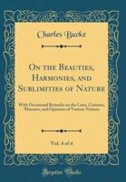 On the Beauties, Harmonies, and Sublimities of Nature, Vol. 4 of 4