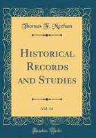 Historical Records and Studies, Vol. 14 (Classic Reprint)