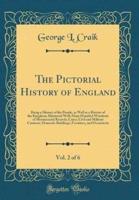 The Pictorial History of England, Vol. 2 of 6