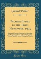 Palmer's Index to the Times Newspaper, 1903