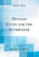 Motion Study for the Supervisor (Classic Reprint)