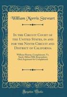 In the Circuit Court of the United States, in and for the Ninth Circuit and District of California