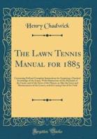 The Lawn Tennis Manual for 1885