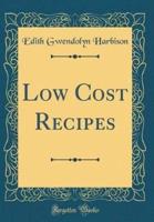 Low Cost Recipes (Classic Reprint)