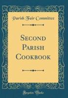 Second Parish Cookbook (Classic Reprint)