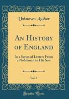 An History of England, Vol. 1