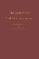 The Good News and Its Proclamation