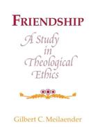 Friendship, a Study in Theological Ethics
