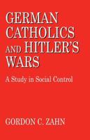 German Catholics and Hitler's Wars