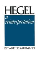 Hegel, a Reinterpretation