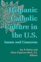 Hispanic Catholic Culture in the U.S