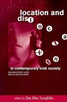 Location and Dislocation in Contemporary Irish Society