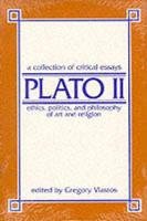 Plato II - Ethics, Politics, and Philosophy of Art and Religion