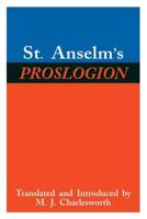 St Anselm's 'Proslogion' ; With 'A Reply on Behalf of the Fool'/by Gavnilo ; and, 'The Author's Reply to Gavnilo'