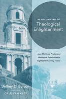 The Rise and Fall of Theological Enlightenment