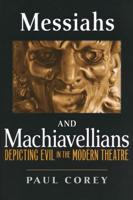 Messiahs and Machiavellians
