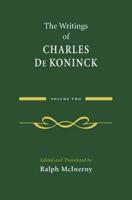 The Writings of Charles De Koninck. Volume 2