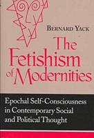The Fetishism of Modernities