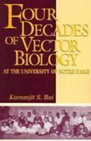 Four Decades of Vector Biology at the University of Notre Dame