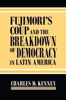 Fujimori's Coup and the Breakdown of Democracy in Latin America