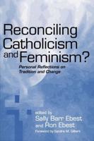 Reconciling Catholicism and Feminism?