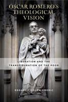 Ascar Romero's Theological Vision