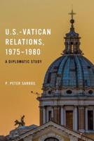U.S.-Vatican Relations, 1975-1980