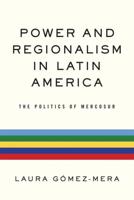 Power and Regionalism in Latin America