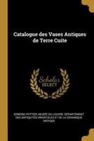 Catalogue Des Vases Antiques De Terre Cuite