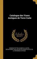 Catalogue Des Vases Antiques De Terre Cuite