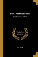 Das Trunkene Schiff