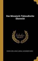 Das Mosaisch-Talmudische Eherecht