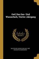 Gwf; Das Gas- Und Wasserfach, Vierter Jahrgang