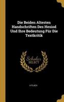 Die Beiden Altesten Handschriften Des Hesiod Und Ihre Bedeutung Für Die Textkritik