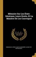 Mémoire Sur Les États-Généraux, Leurs Droits, Et La Manière De Les Convoquer
