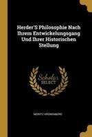 Herder'S Philosophie Nach Ihrem Entwickelungsgang Und Ihrer Historischen Stellung