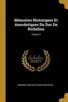 Mémoires Histoirques Et Anecdotiques Du Duc De Richelieu; Volume 3
