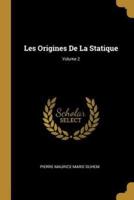 Les Origines De La Statique; Volume 2