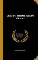 Obras Del Maestro Juan De Malara ...