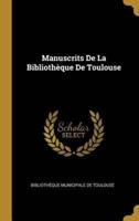 Manuscrits De La Bibliothèque De Toulouse