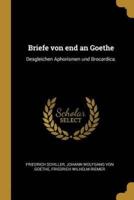 Briefe Von End an Goethe