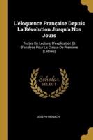 L'éloquence Française Depuis La Révolution Jusqu'a Nos Jours