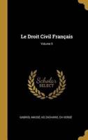 Le Droit Civil Français; Volume 5
